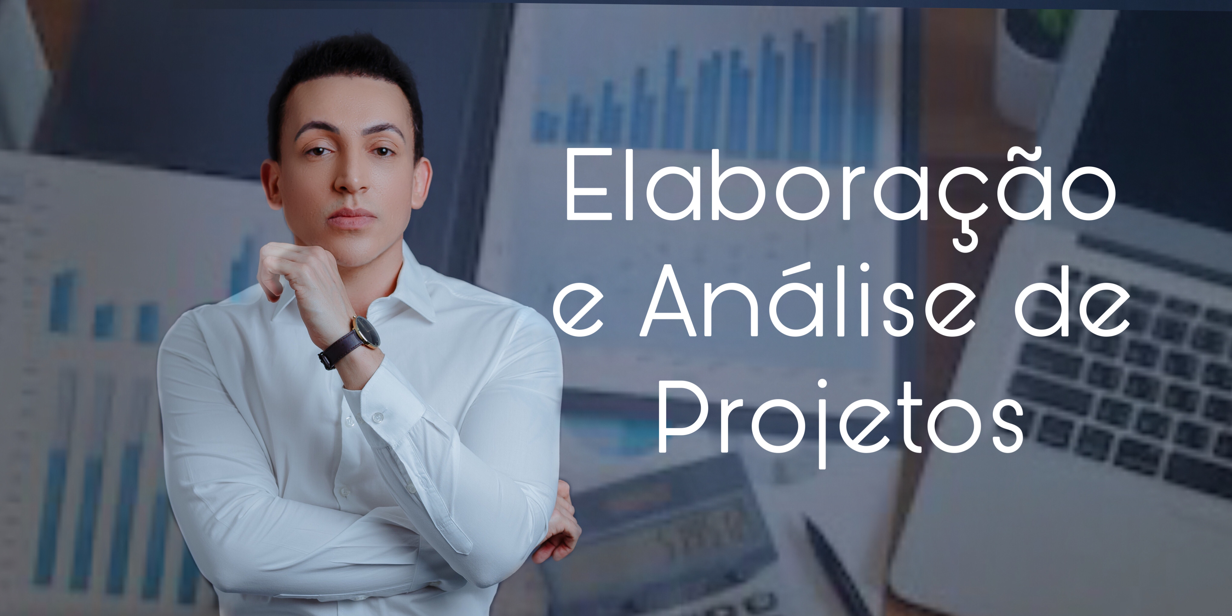 ELABORAÇÃO E AVALIAÇÃO DE PROJETOS